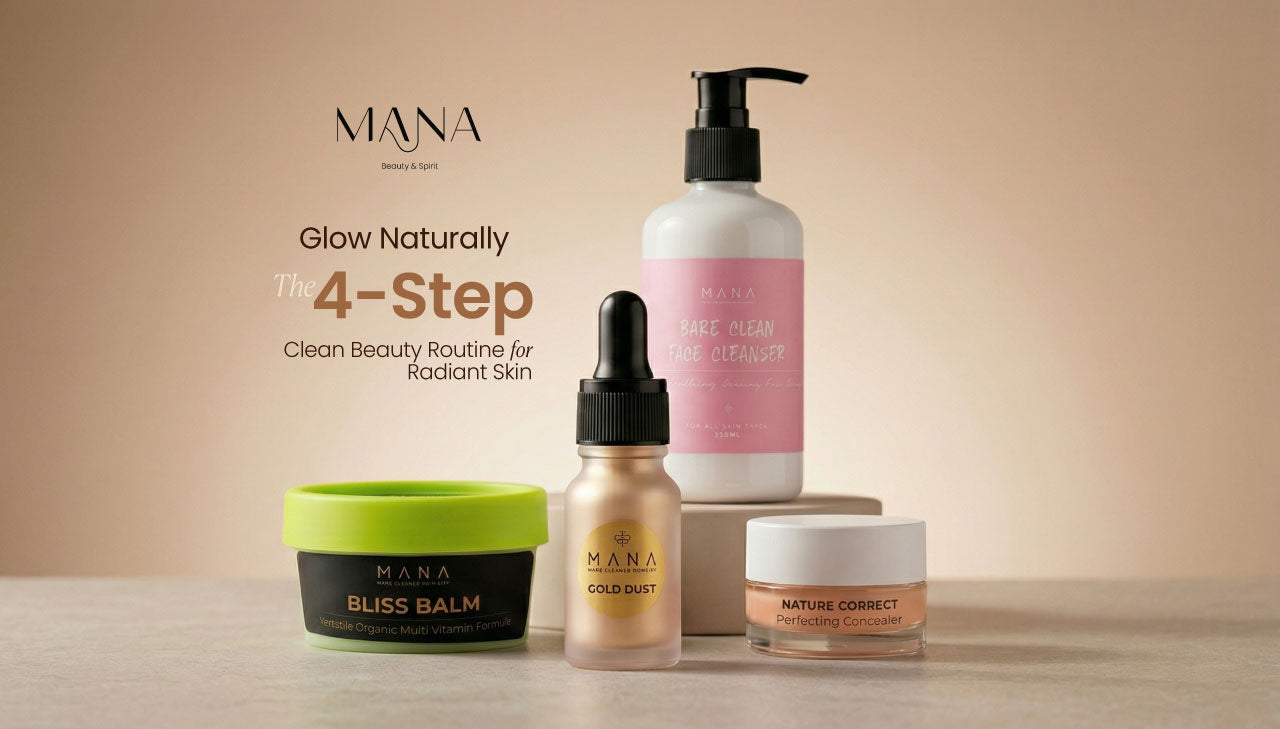 Glow Naturally: The 4-Step Clean Beauty Routine for Radiant Skin!