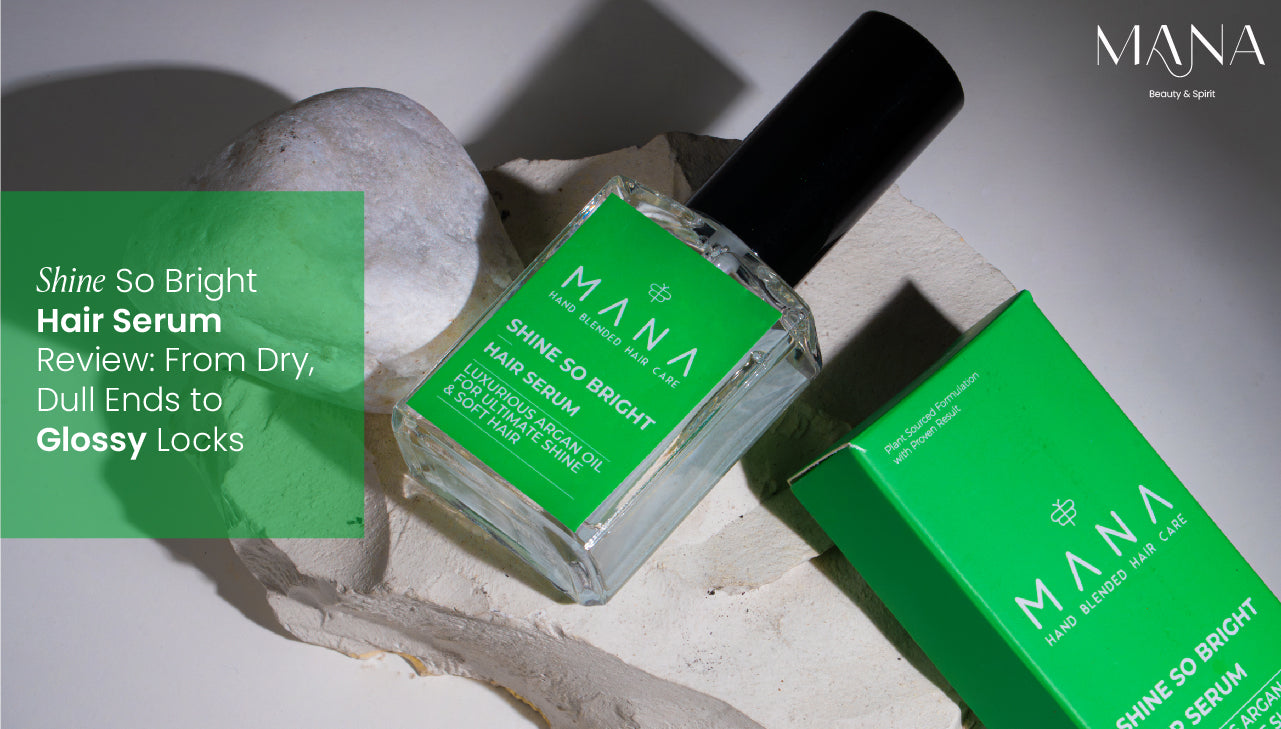 Shine So Bright Hair Serum Review: From Dry, Dull Ends to Glossy Locks